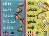 Cica, pizza, taco, gida, sajt és  Süti, sapi, taco, pizza, ajcsi  parti kártyajátékcsomag
